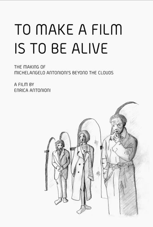 To Make a Film Is to Be Alive (1995) poster