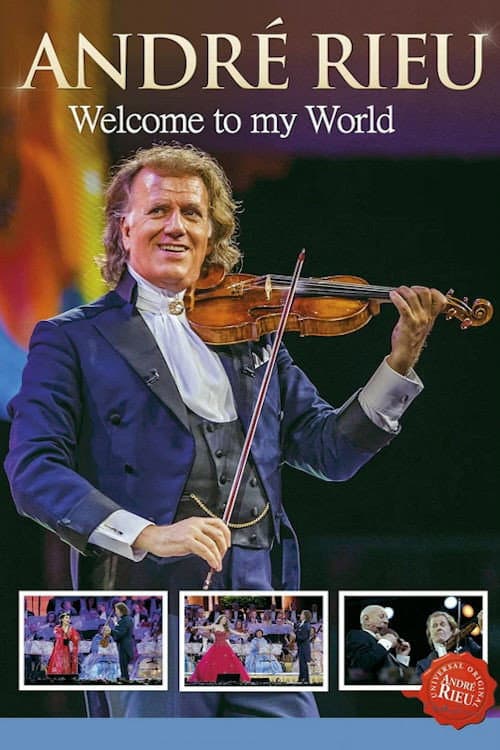 André Rieu - Welcome to My World (2013) poster