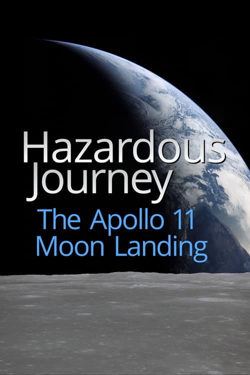 Hazardous Journey - The Apollo 11 Moon Landing (2024) poster