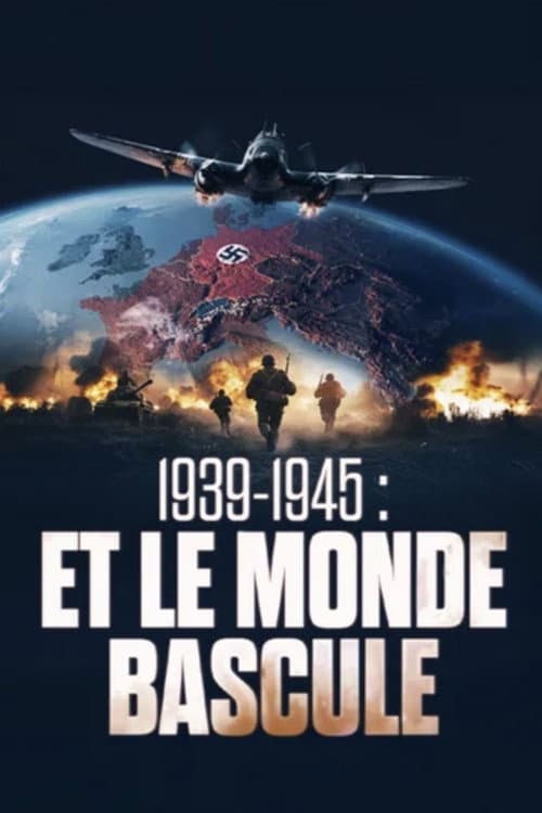 1939-1945 - Et le monde bascule (2024) poster