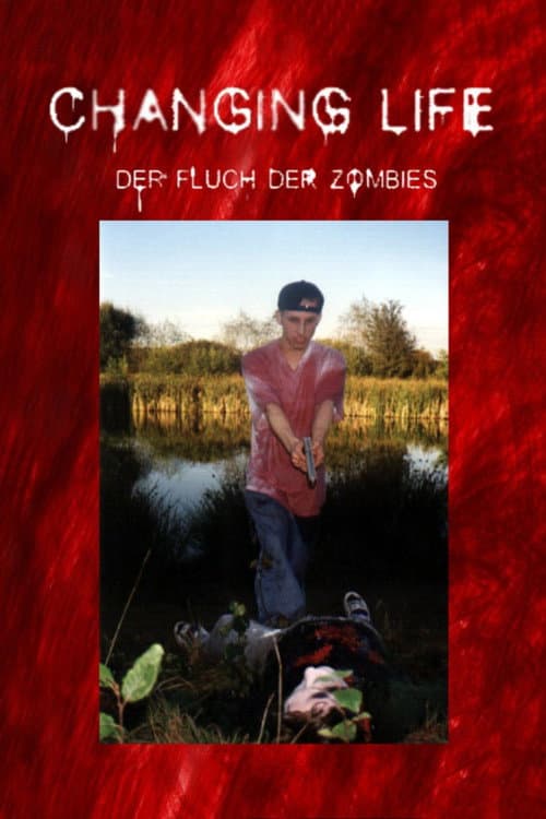 Changing Life - Der Fluch Der Zombies (2001) poster