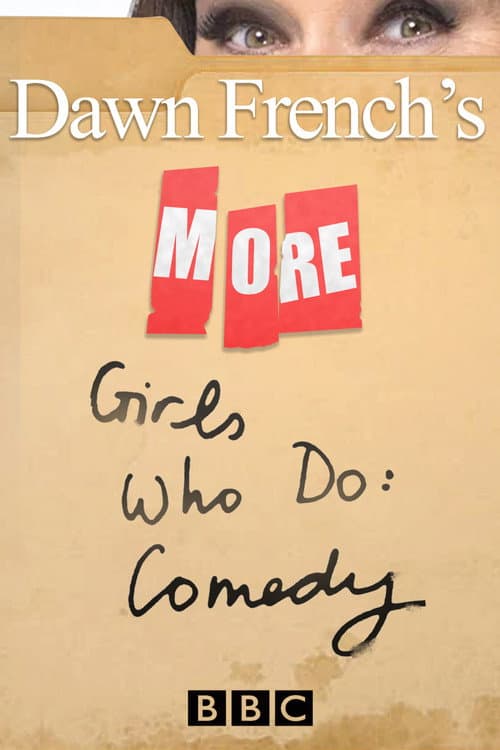 More Dawn French's Girls Who Do: Comedy (2006) poster
