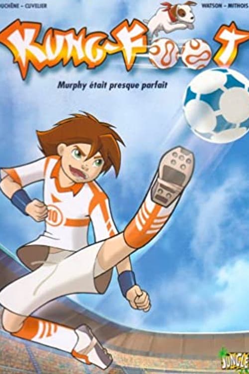 Kung-Foot : le foot acrobatique (2007) poster