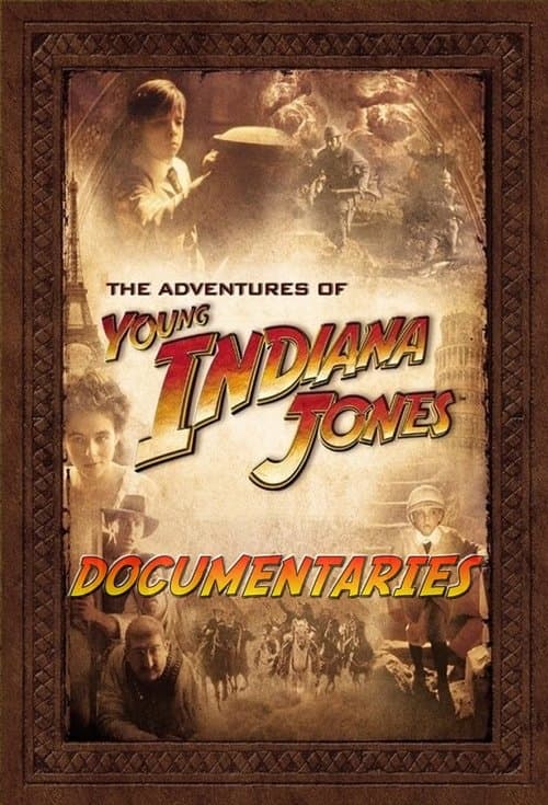 The Adventures of Young Indiana Jones Documentaries (2007) poster