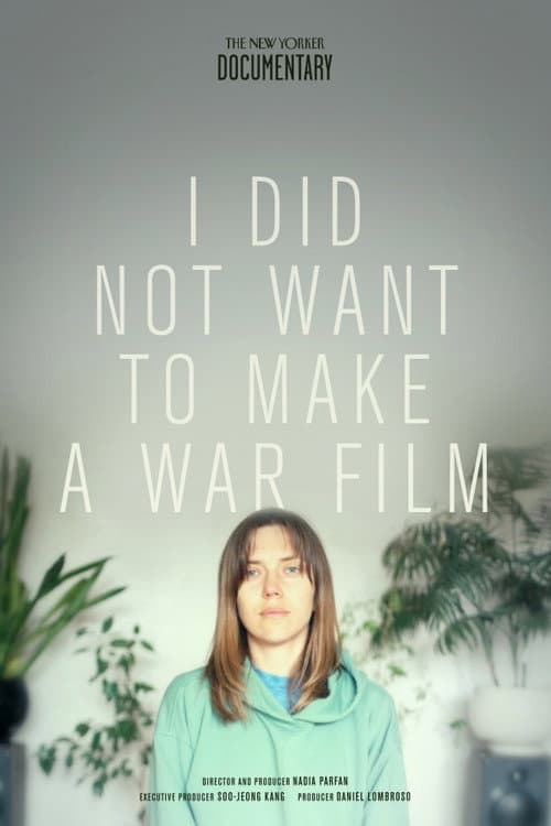 I Did Not Want to Make a War Film poster