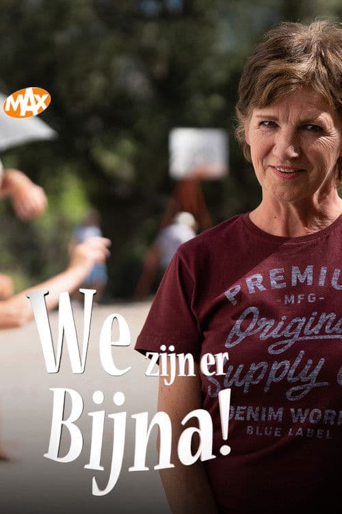 We Zijn Er Bijna poster