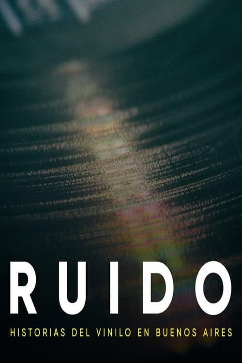 Ruido – Stories of the Vinyl in Buenos Aires (2016) poster