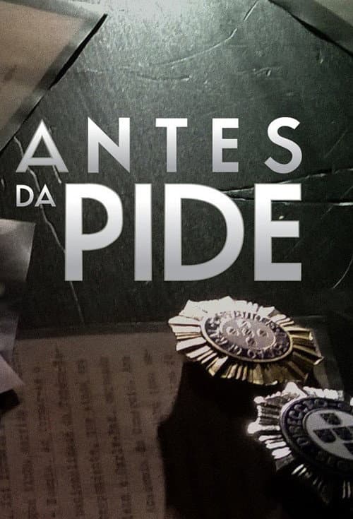 Antes da PIDE (2016) poster