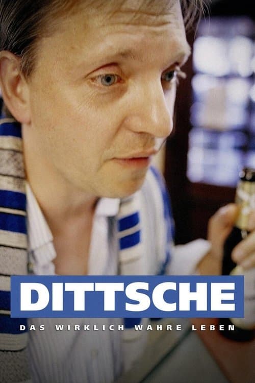 Dittsche - Das wirklich wahre Leben (2004) poster