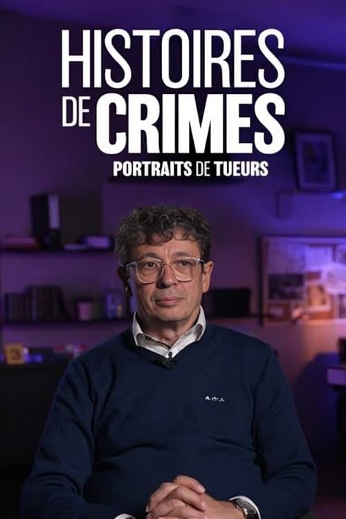 Histoires de crimes : portraits de tueurs (2024) poster