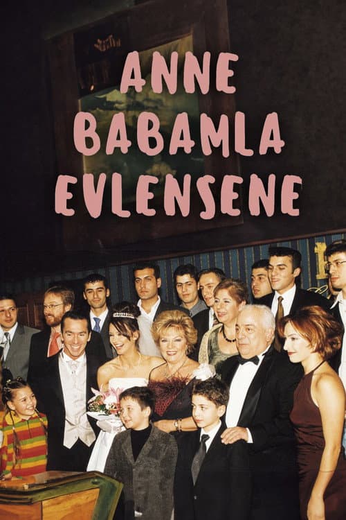 Anne Babamla Evlensene (2002) poster