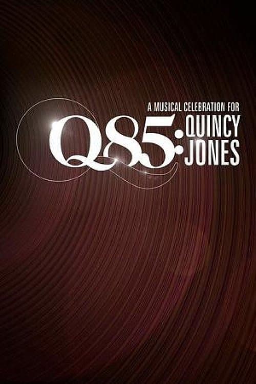 Q85: A Musical Celebration for Quincy Jones (2018) poster