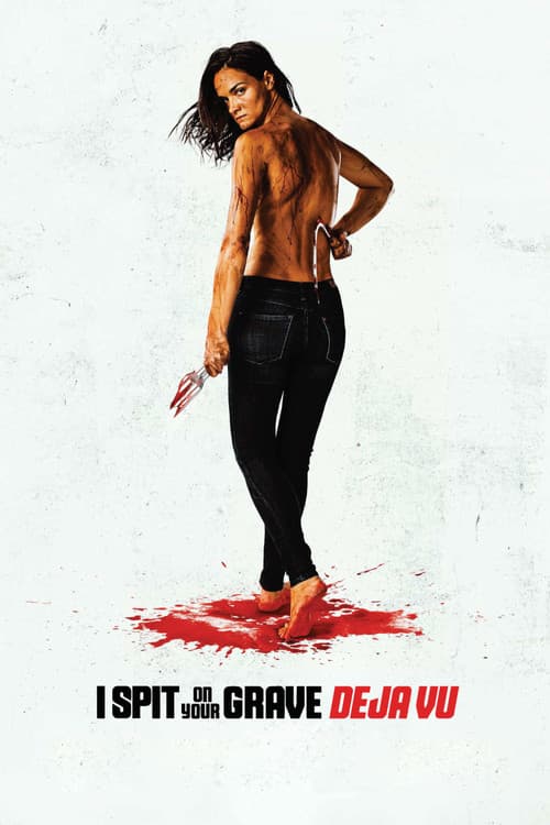 I Spit on Your Grave: Déjà Vu (2019) poster