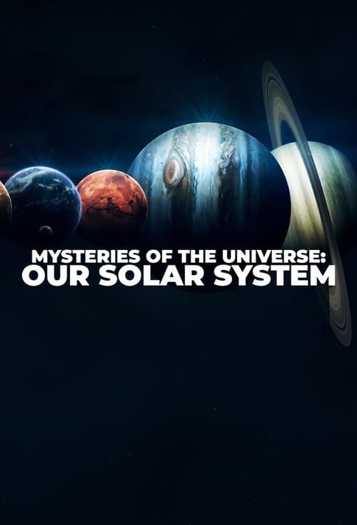 Mysteries of the Universe: Our Solar System (2020) poster