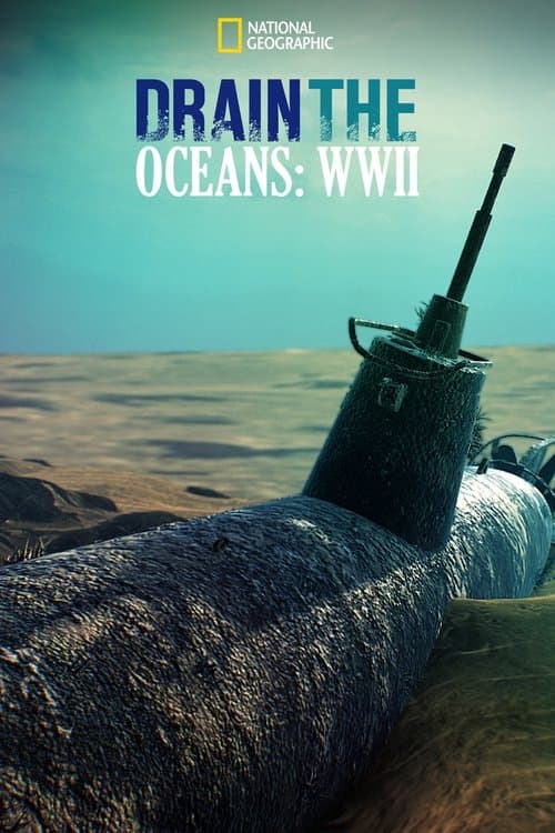Drain The Ocean: WWII (2016) poster