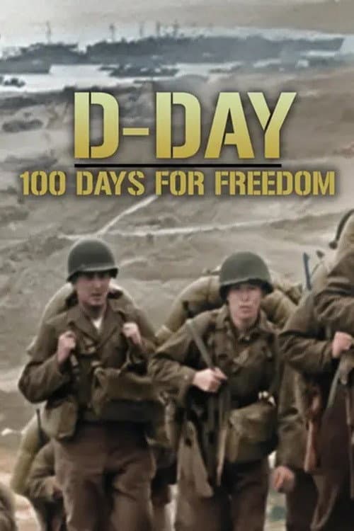 D-Day, 100 Days for Freedom (2024) poster