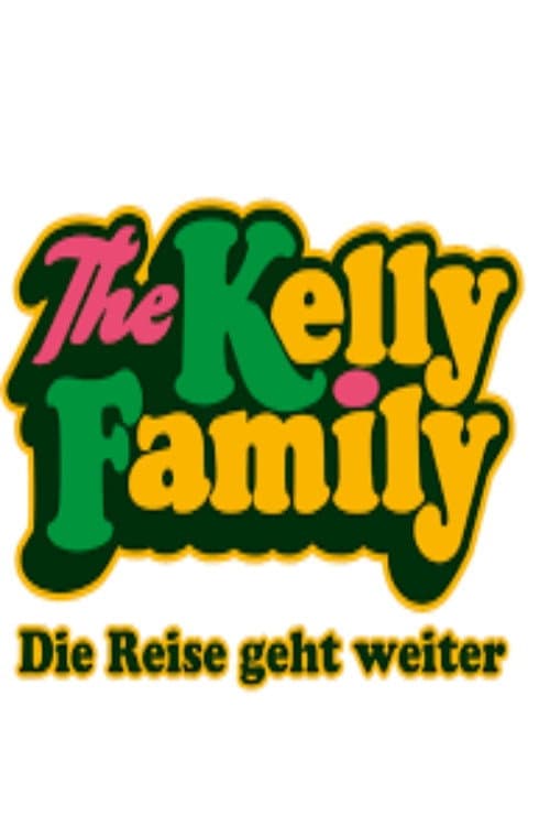 The Kelly Family – Die Reise geht weiter (2022) poster
