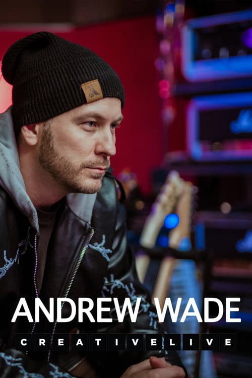 Andrew Wade's CreativeLive Courses poster