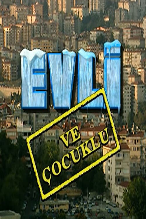 Evli ve Çocuklu (2004) poster