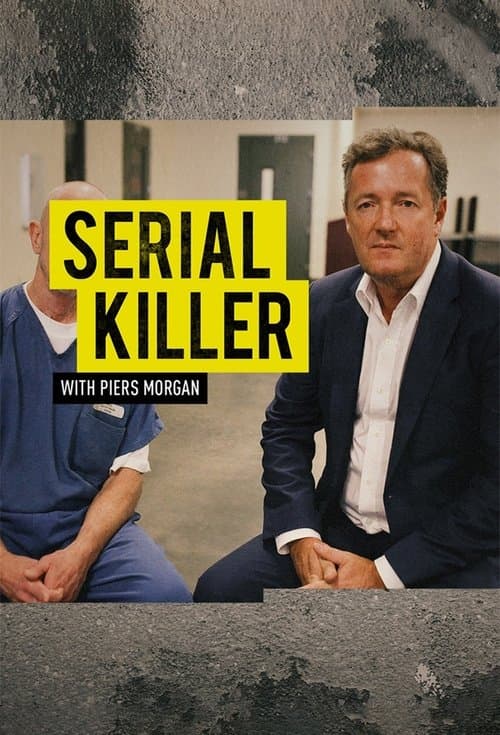 Serial Killer with Piers Morgan (2017) poster
