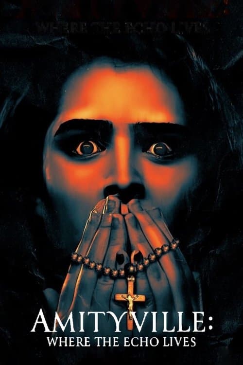 Amityville: Where the Echo Lives (2024) poster