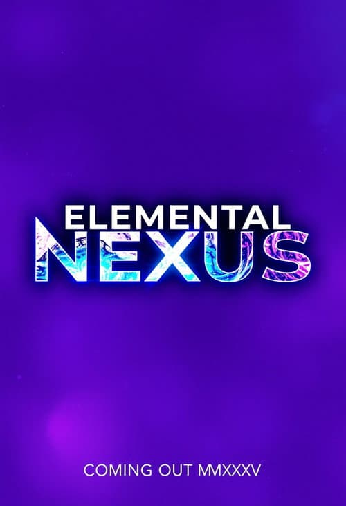 Elemental Nexus (2025) poster