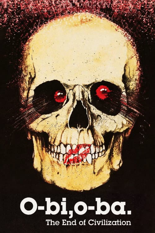 O-Bi, O-Ba: The End of Civilization (1985) poster
