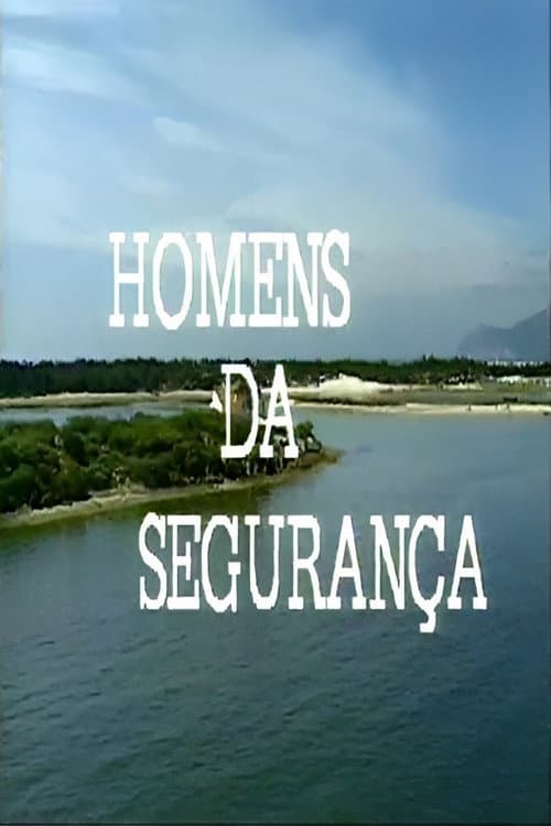 Os Homens da Segurança (1988) poster