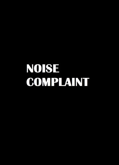 Noise Complaint poster
