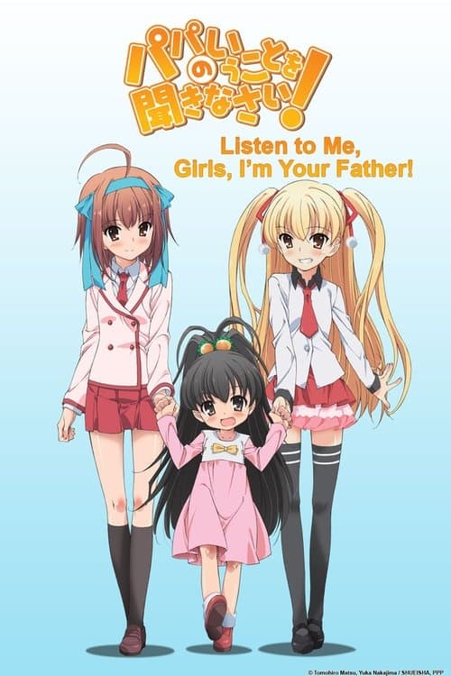 Listen to Me, Girls. I'm Your Father! (2012) poster