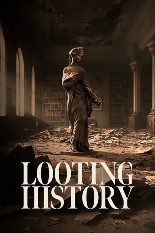 Looting History (2023) poster