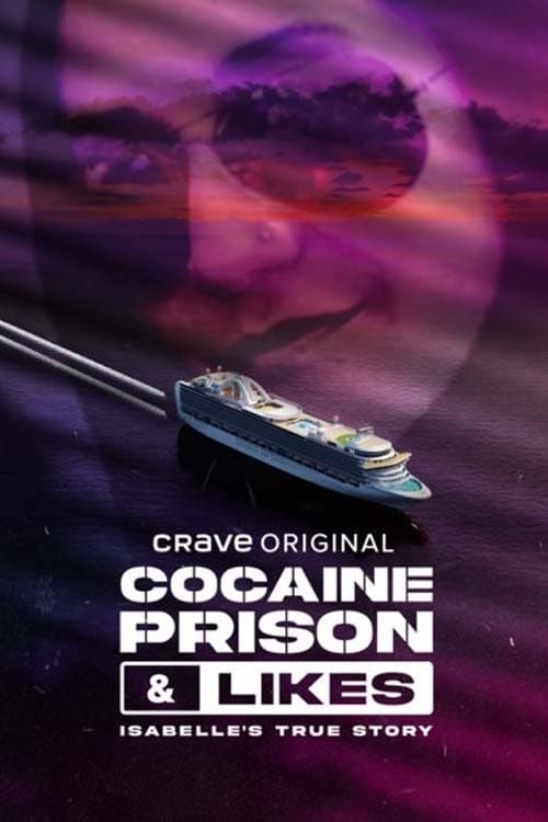 Cocaine, Prison & Likes: Isabelle's True Story (2022) poster
