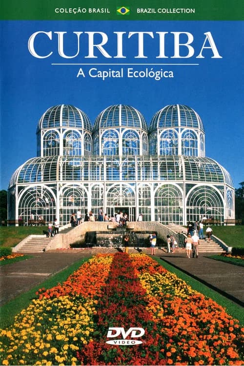 Curitiba: The Ecological Capital poster