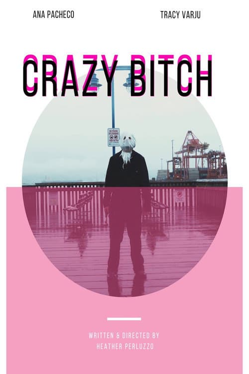 Crazy Bitch (2018) poster