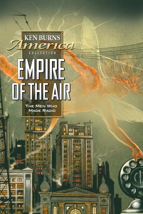 Empire of the Air: The Men Who Made Radio (1991) poster