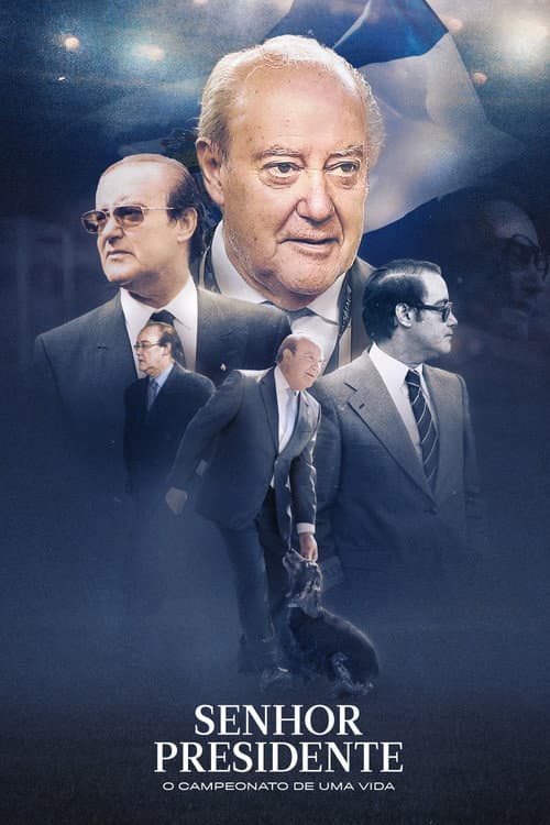 Senhor Presidente - O Campeonato de Uma Vida (2024) poster
