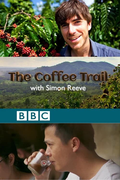 The Coffee Trail with Simon Reeve poster
