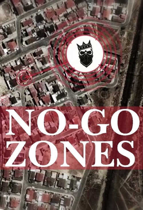No-Go Zones - The World's Toughest Places (2019) poster