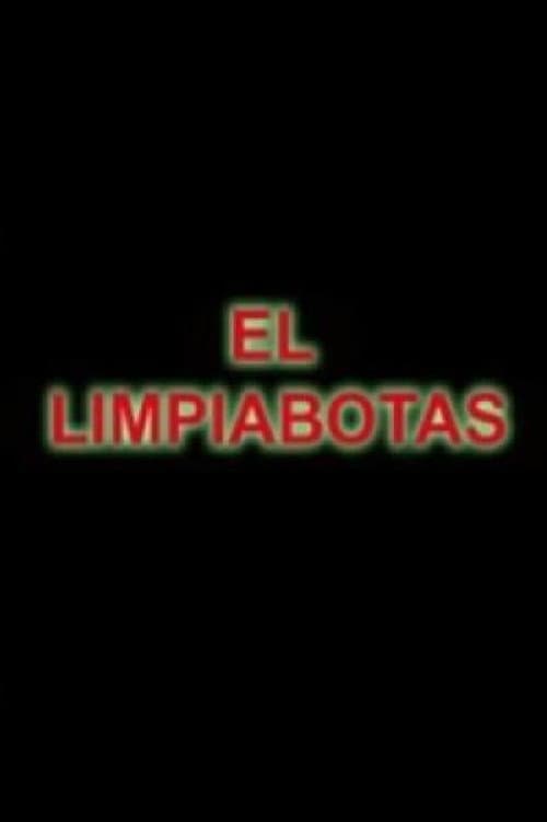 El Limpiabotas poster