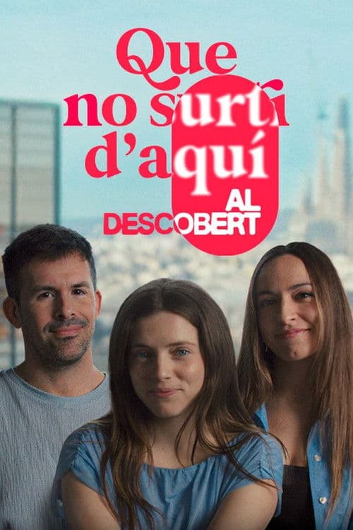 Que no surti d'aquĂ. Al descobert (2026) poster