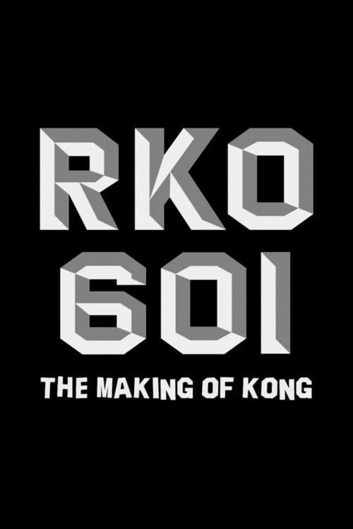 RKO Production 601: The Making of βKong, the Eighth Wonder of the Worldβ (2008) poster