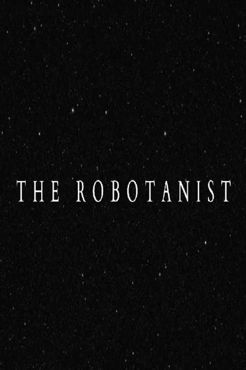The Robotanist (2018) poster