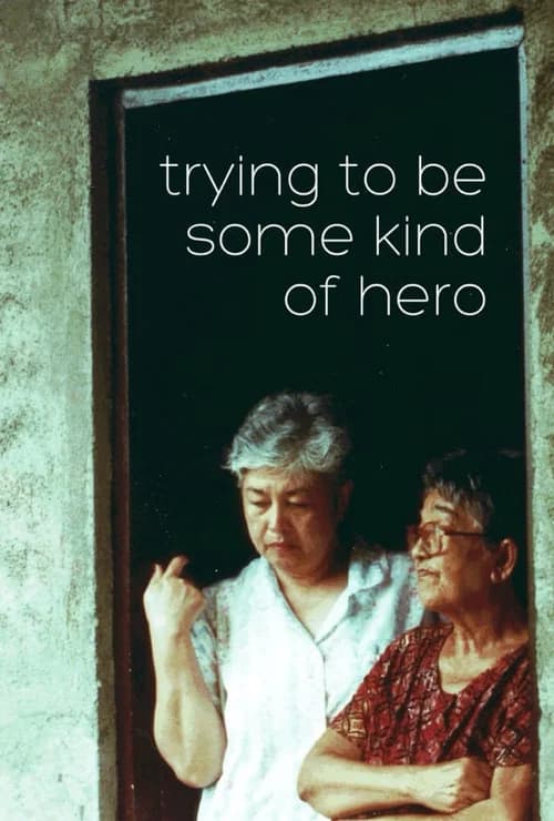 Trying to Be Some Kind of Hero poster