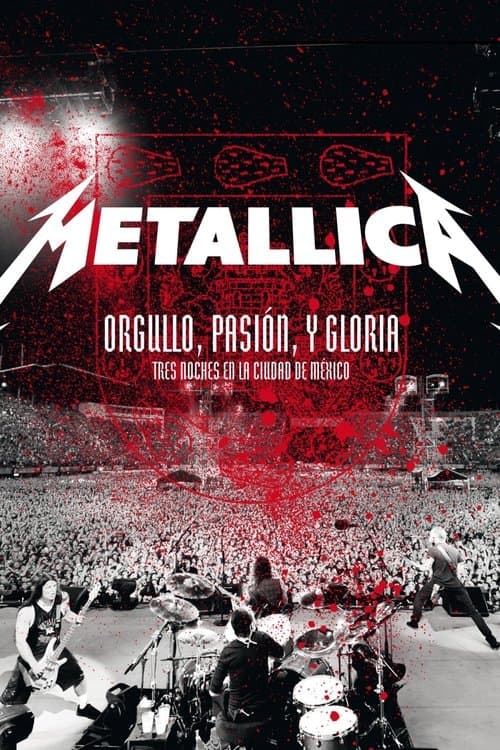 Metallica: Pride, Passion and Glory - Three Nights in Mexico City (2009) poster
