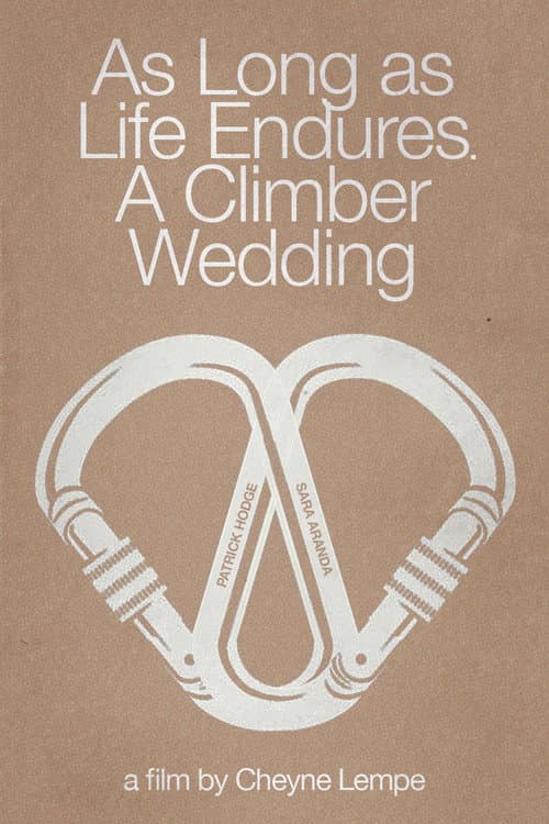 As Long as Life Endures: A Climber Wedding poster