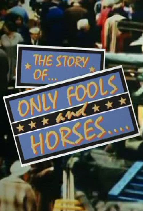 The Story of Only Fools And Horses (2017) poster