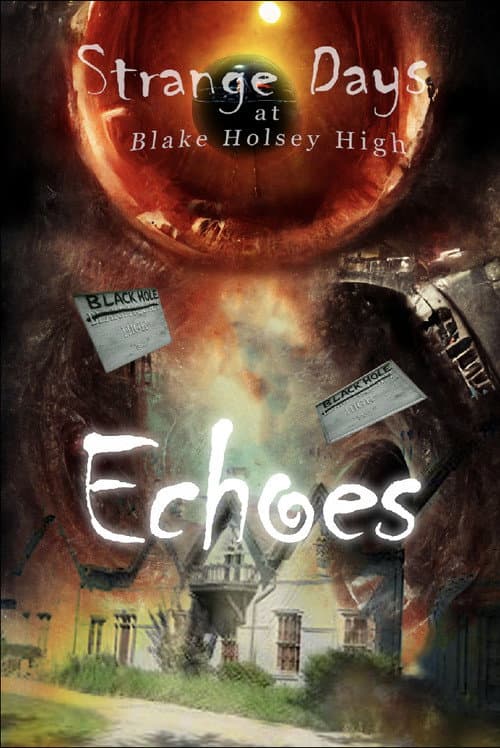 Strange Days at Blake Holsey High: Echoes poster