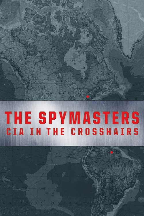 The Spymasters: CIA in the Crosshairs (2015) poster