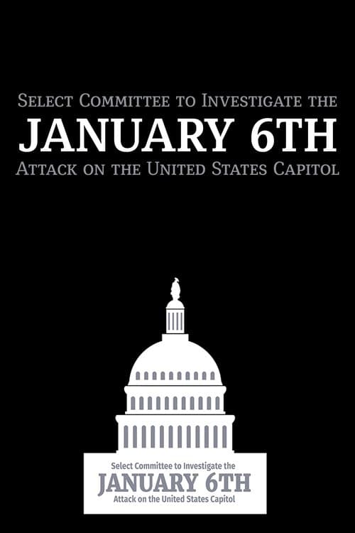 Select Committee to Investigate the January 6th Attack on the United States Capitol (2022) poster