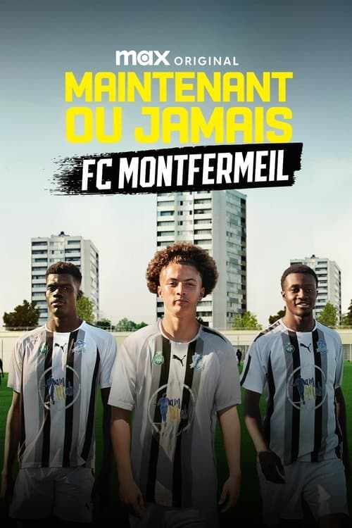 Now or Never - FC Montfermeil (2025) poster